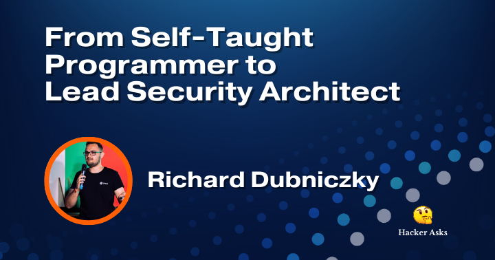 From Self-Taught Programmer to Lead Security Architect